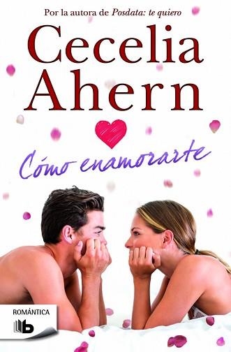 CÓMO ENAMORARTE | 9788490701508 | AHERN, CECELIA | Llibreria Aqualata | Comprar libros en catalán y castellano online | Comprar libros Igualada