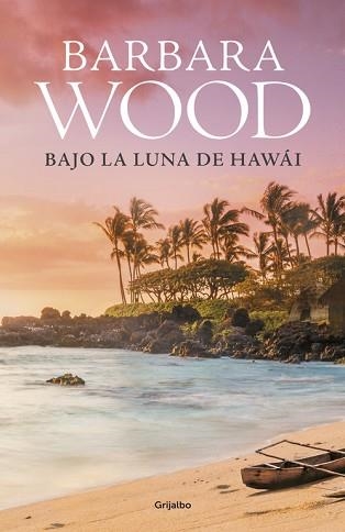 BAJO LA LUNA DE HAWÁI | 9788425353260 | WOOD, BARBARA | Llibreria Aqualata | Comprar libros en catalán y castellano online | Comprar libros Igualada