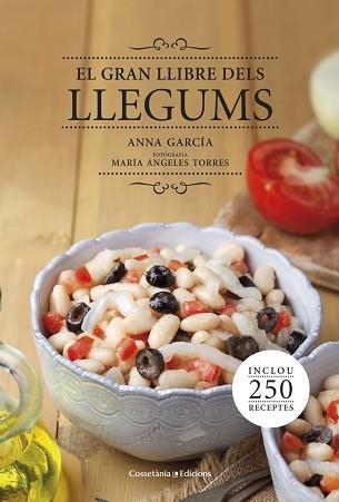 GRAN LLIBRE DELS LLEGUMS, EL | 9788490343692 | GARCIA, ANNA | Llibreria Aqualata | Comprar llibres en català i castellà online | Comprar llibres Igualada