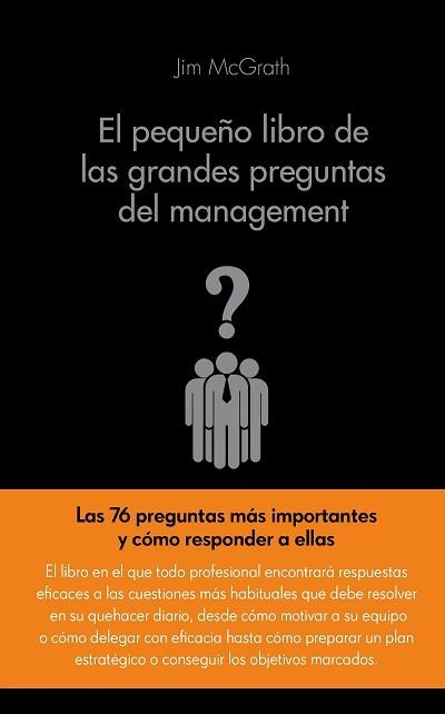 PEQUEÑO LIBRO DE LAS GRANDES PREGUNTAS DEL MANAGEMENT, EL | 9788416253104 | MCGRATH, JIM  | Llibreria Aqualata | Comprar llibres en català i castellà online | Comprar llibres Igualada