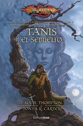 TANIS EL SEMIELFO (PRELUDIOS DE LA DRAGONLANCE. VOLUMEN 6) | 9788448005405 | SIEGEL, BARBARA / SIEGEL, SCOTT | Llibreria Aqualata | Comprar llibres en català i castellà online | Comprar llibres Igualada