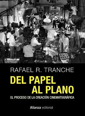 DEL PAPEL AL PLANO. EL PROCESO DE LA CREACIÓN CINEMATOGRÁFICA | 9788491041726 | R. TRANCHE, RAFAEL | Llibreria Aqualata | Comprar llibres en català i castellà online | Comprar llibres Igualada