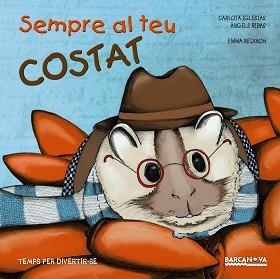 SEMPRE AL TEU COSTAT | 9788448938437 | IGLESIAS, CARLOTA / RIBAS, ÀNGELS | Llibreria Aqualata | Comprar libros en catalán y castellano online | Comprar libros Igualada