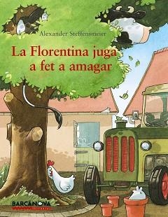 FLORENTINA JUGA A FET A AMAGAR, LA | 9788448938406 | STEFFENSMEIER, ALEXANDER | Llibreria Aqualata | Comprar libros en catalán y castellano online | Comprar libros Igualada