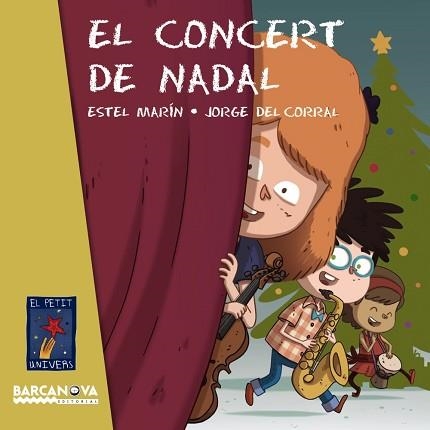 CONCERT DE NADAL, EL | 9788448938505 | MARÍN, ESTEL / DEL CORRAL, JORGE | Llibreria Aqualata | Comprar libros en catalán y castellano online | Comprar libros Igualada