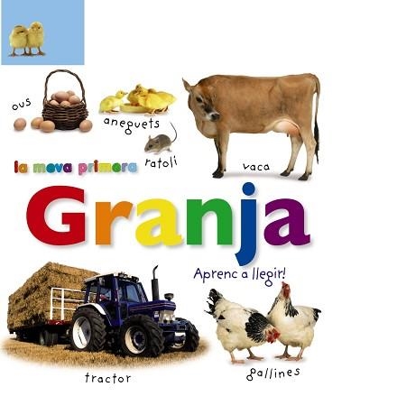 MEVA PRIMERA GRANJA, LA. APRENC A LLEGIR! | 9788499066561 | VV. AA. | Llibreria Aqualata | Comprar libros en catalán y castellano online | Comprar libros Igualada