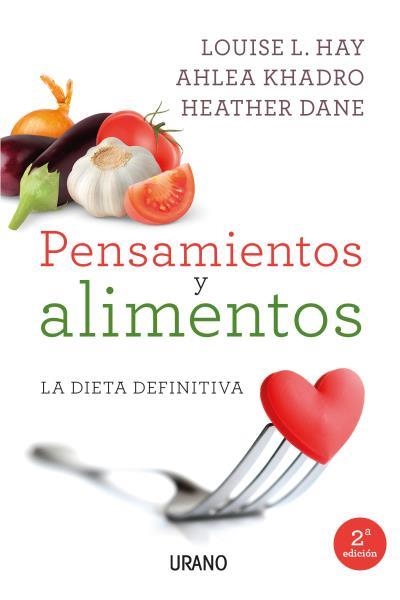 PENSAMIENTOS Y ALIMENTOS | 9788479539214 | HAY, LOUISE / KHADRO, AHLEA / DANE, HEATHER | Llibreria Aqualata | Comprar llibres en català i castellà online | Comprar llibres Igualada