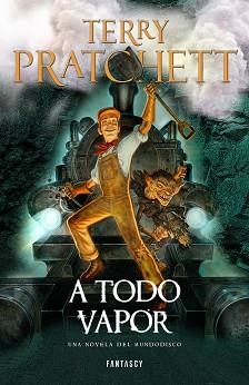 A TODO VAPOR (MUNDODISCO 40) | 9788415831679 | PRATCHETT, TERRY | Llibreria Aqualata | Comprar llibres en català i castellà online | Comprar llibres Igualada