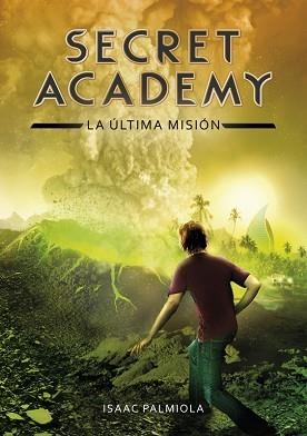 SECRET ACADEMY 5. LA ÚLTIMA MISIÓN | 9788490434871 | PALMIOLA, ISAAC | Llibreria Aqualata | Comprar llibres en català i castellà online | Comprar llibres Igualada