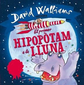 PRIMER HIPOPÒTAM A LA LLUNA, EL | 9788448845346 | WALLIAMS, DAVID / ROSS, TONY | Llibreria Aqualata | Comprar llibres en català i castellà online | Comprar llibres Igualada