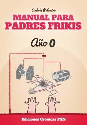 MANUAL PARA PADRES FRIKIS | 9788416035328 | PALOMINO ROBLES, ANDRÉS | Llibreria Aqualata | Comprar llibres en català i castellà online | Comprar llibres Igualada