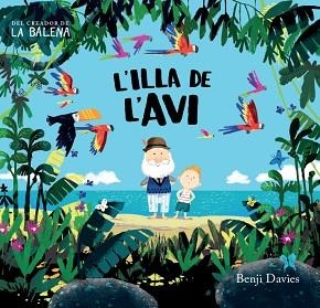 ILLA DE L'AVI, L' | 9788416394135 | DAVIES, BENJI | Llibreria Aqualata | Comprar llibres en català i castellà online | Comprar llibres Igualada