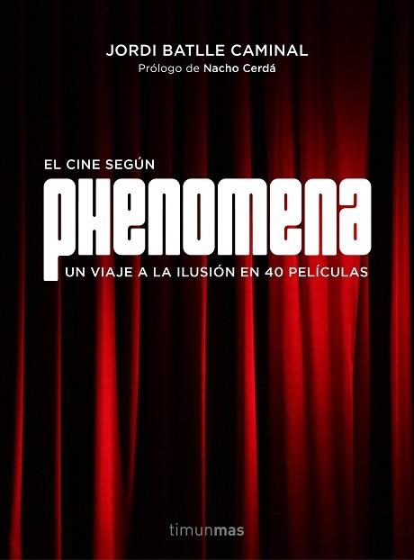 CINE SEGÚN PHENOMENA, EL | 9788445002810 | BATLLE CAMINAL, JORDI  | Llibreria Aqualata | Comprar llibres en català i castellà online | Comprar llibres Igualada