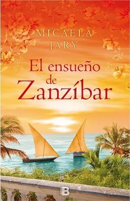 ENSUEÑO DE ZANZÍBAR, EL | 9788466657617 | JARY, MICAELA | Llibreria Aqualata | Comprar llibres en català i castellà online | Comprar llibres Igualada