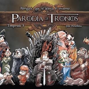 PARODIA DE TRONOS. TEMPORADA 1 | 9788416486212 | FONOLLOSA, JOSÉ | Llibreria Aqualata | Comprar llibres en català i castellà online | Comprar llibres Igualada