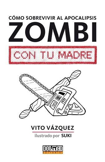 COMO SOBREVIVIR AL APOCALIPSIS ZOMBI CON TU MADRE | 9788416436323 | VÁZQUEZ, VITO / SUKI (IL·LUSTR) | Llibreria Aqualata | Comprar llibres en català i castellà online | Comprar llibres Igualada