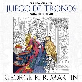 LIBRO OFICIAL DE JUEGO DE TRONOS PARA COLOREAR, EL | 9788401016998 | MARTIN, GEORGE R. R. | Llibreria Aqualata | Comprar llibres en català i castellà online | Comprar llibres Igualada