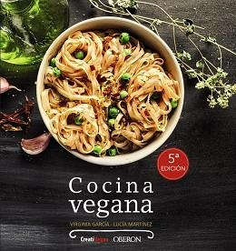 COCINA VEGANA | 9788441537620 | GARCÍA, VIRGINIA / MARTÍNEZ ARGÜELLES, LUCÍA | Llibreria Aqualata | Comprar llibres en català i castellà online | Comprar llibres Igualada