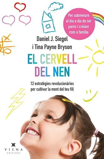 CERVELL DEL NEN, EL | 9788483308660 | SIEGEL, DANIEL J. / BRYSON, TINA PAYNE | Llibreria Aqualata | Comprar llibres en català i castellà online | Comprar llibres Igualada