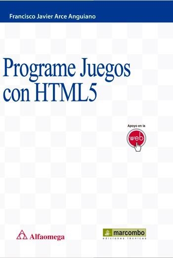 HTML5, PROGRAME JUEGOS CON | 9788426722614 | ARCE ANGUIANO, FRANCISCO JAVIER | Llibreria Aqualata | Comprar llibres en català i castellà online | Comprar llibres Igualada