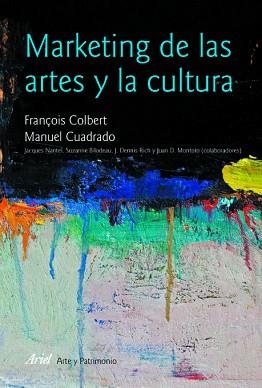 MARKETING DE LAS ARTES Y LA CULTURA | 9788434482913 | FRANÇOIS COLBERT/MANUEL CUADRADO | Llibreria Aqualata | Comprar llibres en català i castellà online | Comprar llibres Igualada