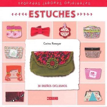 ESTUCHES. 30 DISEÑOS EXCLUSIVOS (PEQUEÑAS LABORES ORIGINALES) | 9788475568980 | ROMEYER, CORINE | Llibreria Aqualata | Comprar llibres en català i castellà online | Comprar llibres Igualada