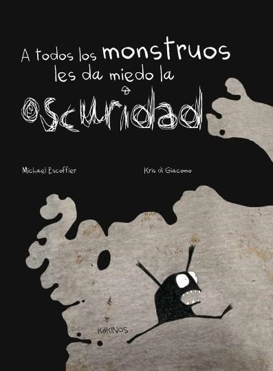 A TODOS LOS MONSTRUOS LES DA MIEDO LA OSCURIDAD | 9788492750870 | ESCOFFIER, MICHAËL | Llibreria Aqualata | Comprar llibres en català i castellà online | Comprar llibres Igualada