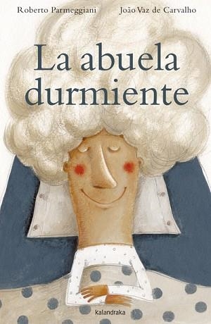 ABUELA DURMIENTE, LA | 9788484649137 | PARMEGGIANI, ROBERTO | Llibreria Aqualata | Comprar llibres en català i castellà online | Comprar llibres Igualada