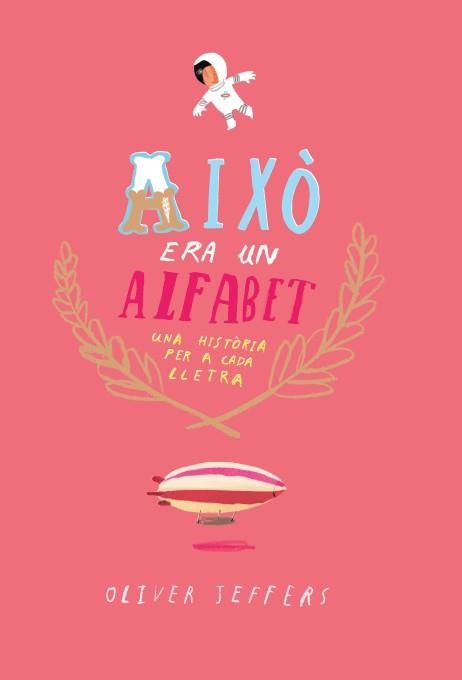 AIXÒ ERA UN ALFABET | 9788416394074 | JEFFERS, OLIVER | Llibreria Aqualata | Comprar llibres en català i castellà online | Comprar llibres Igualada