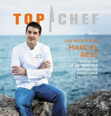 RECETAS DE MARCEL RESS, LAS. GANADOR DE LA TERCERA TEMPORADA TOP CHEF 2015 | 9788467046540 | AA.VV. | Llibreria Aqualata | Comprar llibres en català i castellà online | Comprar llibres Igualada