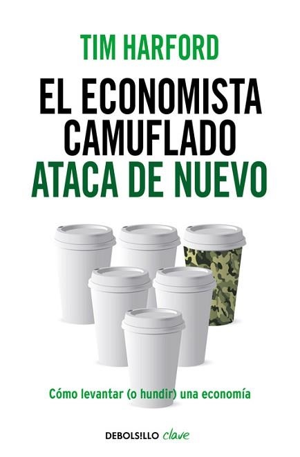 ECONOMISTA CAMUFLADO ATACA DE NUEVO, EL | 9788490625866 | HARFORD, TIM | Llibreria Aqualata | Comprar llibres en català i castellà online | Comprar llibres Igualada