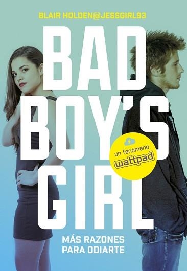 BAD BOY'S GIRL 2 . MÁS RAZONES PARA ODIARTE! | 9788490435557 | HOLDEN, BLAIR | Llibreria Aqualata | Comprar llibres en català i castellà online | Comprar llibres Igualada