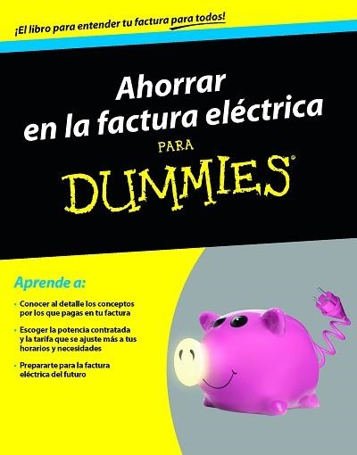 AHORRAR EN LA FACTURA ELÉCTRICA PARA DUMMIES | 9788432902550 | AA. VV. | Llibreria Aqualata | Comprar llibres en català i castellà online | Comprar llibres Igualada