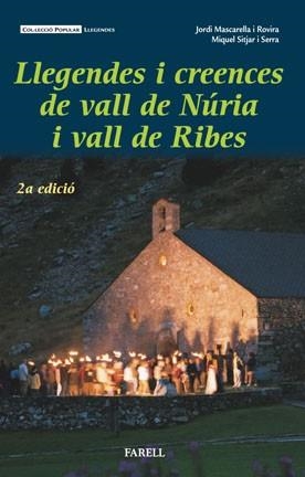 LLEGENDES I CREENCES DE VALL DE NURIA I VALL DE RIBES (LLEGE | 9788495695208 | MASCARELLA I ROVIRA, JORDI | Llibreria Aqualata | Comprar llibres en català i castellà online | Comprar llibres Igualada