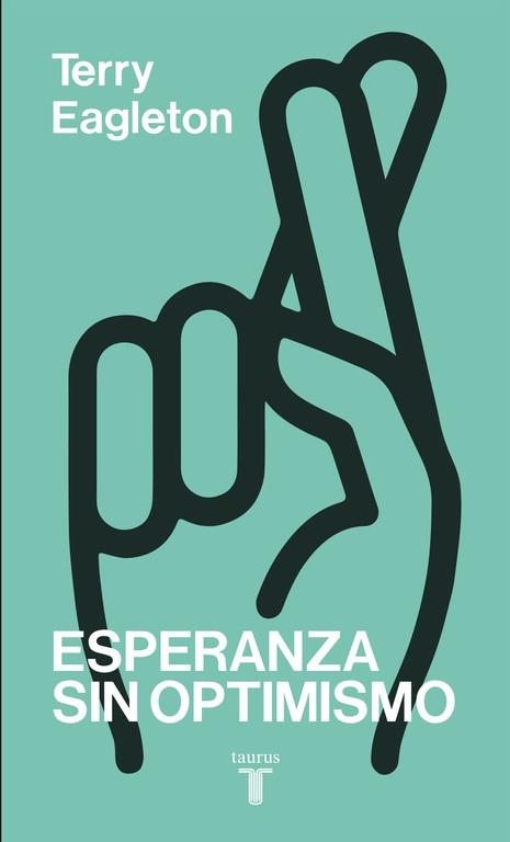 ESPERANZA SIN OPTIMISMO | 9788430617562 | EAGLETON,TERRY | Llibreria Aqualata | Comprar llibres en català i castellà online | Comprar llibres Igualada