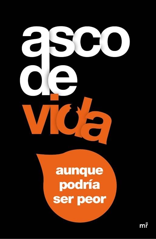 ASCO DE VIDA..., AUNQUE PODRÍA SER PEOR | 9788427041431 | TOMÁS, ALEX / LOTINA, RUBÉN | Llibreria Aqualata | Comprar llibres en català i castellà online | Comprar llibres Igualada