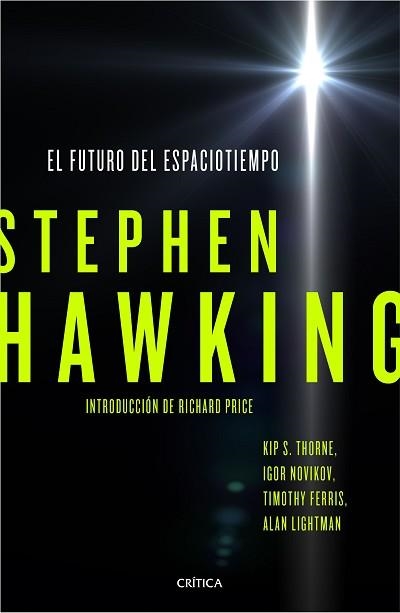 FUTURO DEL ESPACIOTIEMPO,  EL | 9788498929119 | HAWKING, STEPHEN / THORNE, KIP S. / NOVIKOV, IGOR / FERRIS, TIMOTHY / LIGHTMAN, ALAN | Llibreria Aqualata | Comprar llibres en català i castellà online | Comprar llibres Igualada