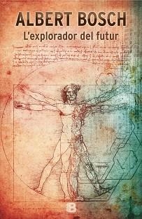 EXPLORADOR DEL FUTUR, L' | 9788466657631 | BOSCH, ALBERT | Llibreria Aqualata | Comprar llibres en català i castellà online | Comprar llibres Igualada