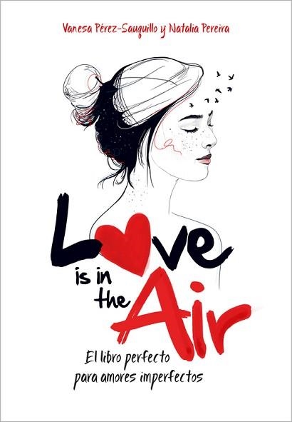 LOVE IS IN THE AIR | 9788420482385 | PÉREZ-SAUQUILLO, VANESA / PEREIRA, NATALIA | Llibreria Aqualata | Comprar libros en catalán y castellano online | Comprar libros Igualada