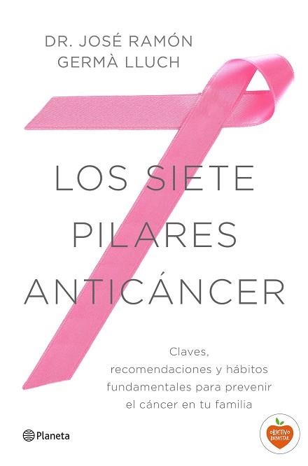 SIETE PILARES ANTICÁNCER, LOS | 9788408149521 | GERMÀ LLUCH, JOSÉ RAMÓN | Llibreria Aqualata | Comprar llibres en català i castellà online | Comprar llibres Igualada