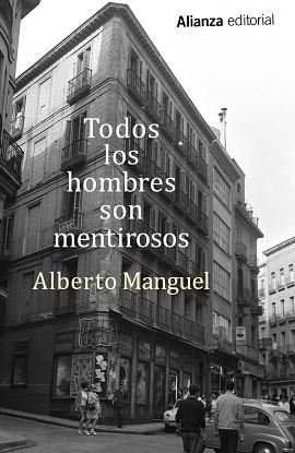 TODOS LOS HOMBRES SON MENTIROSOS | 9788491042327 | MANGUEL, ALBERTO | Llibreria Aqualata | Comprar libros en catalán y castellano online | Comprar libros Igualada