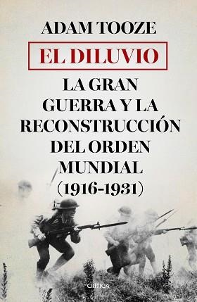 DILUVIO, EL. LA GRAN GUERRA Y LA RECONSTRUCCIÓN DEL ORDEN MUNDIAL (1916-1931) | 9788498928747 | TOOZE, ADAM | Llibreria Aqualata | Comprar llibres en català i castellà online | Comprar llibres Igualada