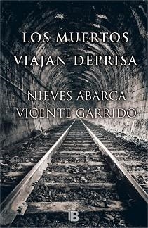 MUERTOS VIAJAN DEPRISA, LOS | 9788466657815 | GARRIDO, VICENTE / ABARCA, NIEVES | Llibreria Aqualata | Comprar llibres en català i castellà online | Comprar llibres Igualada