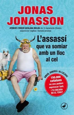 ASSASSÍ QUE VA SOMIAR AMB UN LLOC AL CEL, L' | 9788416528103 | JONASSON, JONAS | Llibreria Aqualata | Comprar llibres en català i castellà online | Comprar llibres Igualada