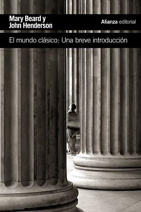 MUNDO CLÁSICO, EL. UNA BREVE INTRODUCCIÓN | 9788491042112 | BEARD, MARY / HENDERSON, JOHN | Llibreria Aqualata | Comprar llibres en català i castellà online | Comprar llibres Igualada