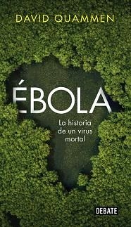 ÉBOLA. LA HISTORIA DE UN VIRUS MORTAL | 9788499925974 | QUAMMEN, DAVID | Llibreria Aqualata | Comprar llibres en català i castellà online | Comprar llibres Igualada