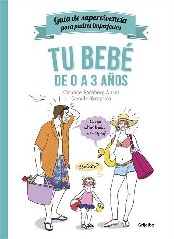 TU BEBÉ DE 0 A 3 AÑOS (GUÍA DE SUPERVIVENCIA PARA PADRES IMPERFECTOS) | 9788416449002 | RORNBERG, CANDICE / SKRZYNSKI, CAMILLE | Llibreria Aqualata | Comprar llibres en català i castellà online | Comprar llibres Igualada