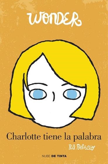 WONDER. CHARLOTTE TIENE LA PALABRA | 9788415594765 | PALACIO, R.J. | Llibreria Aqualata | Comprar llibres en català i castellà online | Comprar llibres Igualada