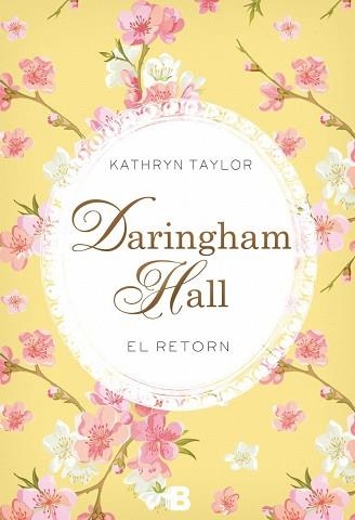 DARINGHAM HALL. EL RETORN | 9788466658508 | TAYLOR, KATHRYN | Llibreria Aqualata | Comprar llibres en català i castellà online | Comprar llibres Igualada