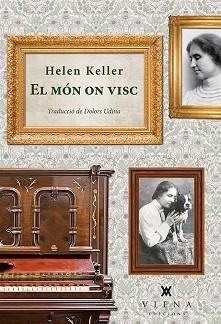 MÓN ON VISC, EL | 9788483308646 | KELLER, HELEN | Llibreria Aqualata | Comprar llibres en català i castellà online | Comprar llibres Igualada